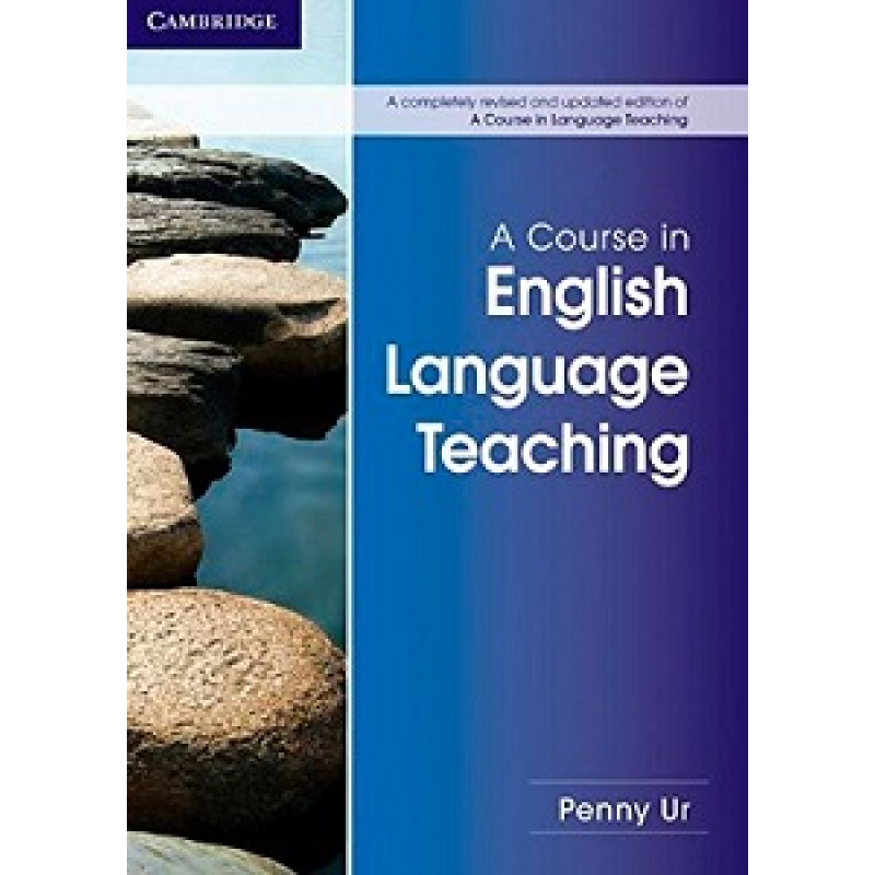 Course in English Language Teaching, A Course in English Language Teaching, A