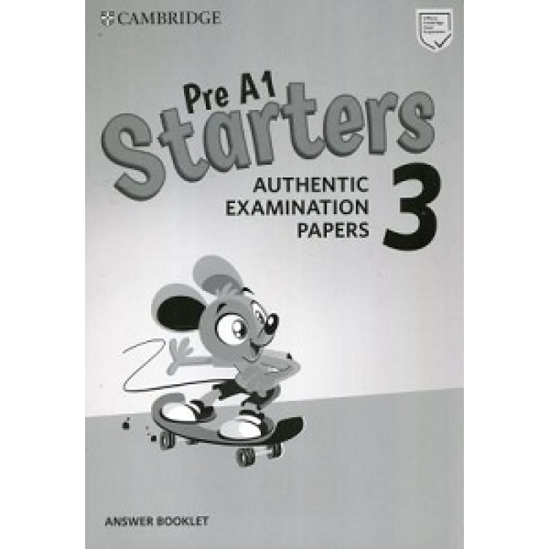Cambridge English Starters 3 for Revised Exam from 2018 Answer Booklet Cambridge English Starters 3 for Revised Exam from 2018 Answer Booklet