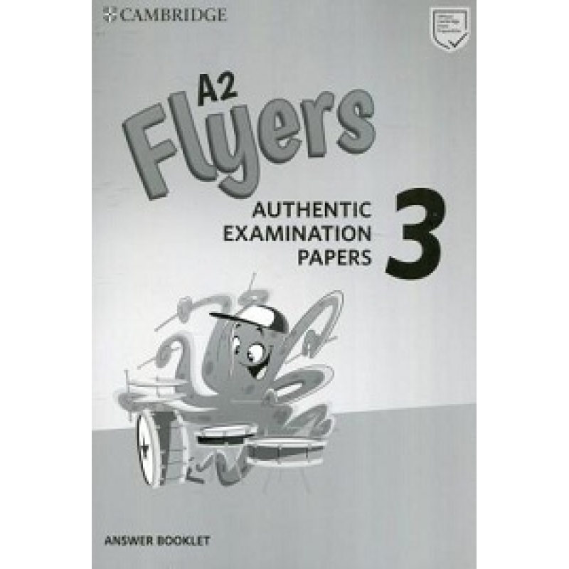 Cambridge English Flyers 3 for Revised Exam from 2018 Answer Booklet Cambridge English Flyers 3 for Revised Exam from 2018 Answer Booklet