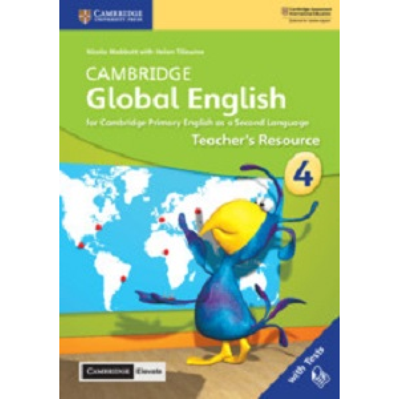 Cambridge Global English 4 Teacher's Resource with Cambridge Elevate Cambridge Global English 4 Teacher's Resource with Cambridge Elevate
