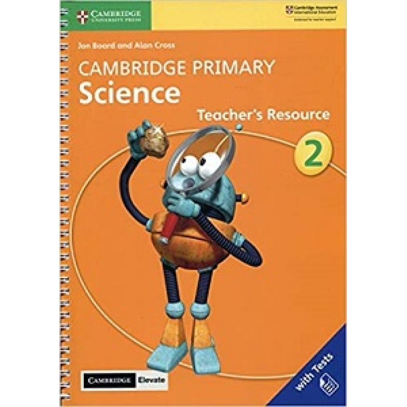 Cambridge Primary Science 2 Teacher’s Resource with Cambridge Elevate book Cambridge Primary Science 2 Teacher’s Resource with Cambridge Elevate book