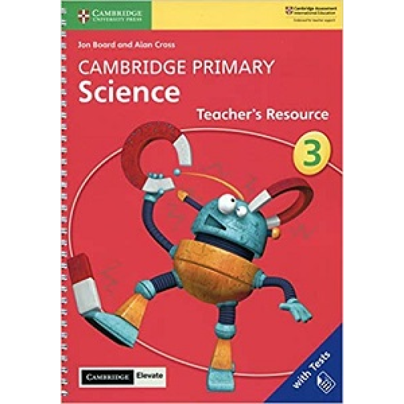 Cambridge Primary Science 3 Teacher’s Resource with Cambridge Elevate book Cambridge Primary Science 3 Teacher’s Resource with Cambridge Elevate book
