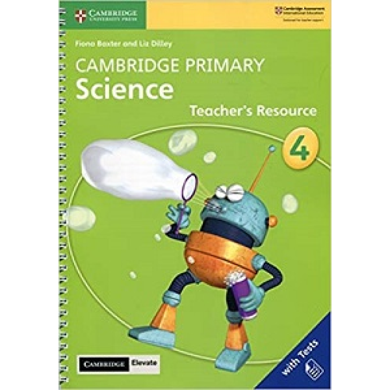 Cambridge Primary Science 4 Teacher’s Resource with Cambridge Elevate book Cambridge Primary Science 4 Teacher’s Resource with Cambridge Elevate book