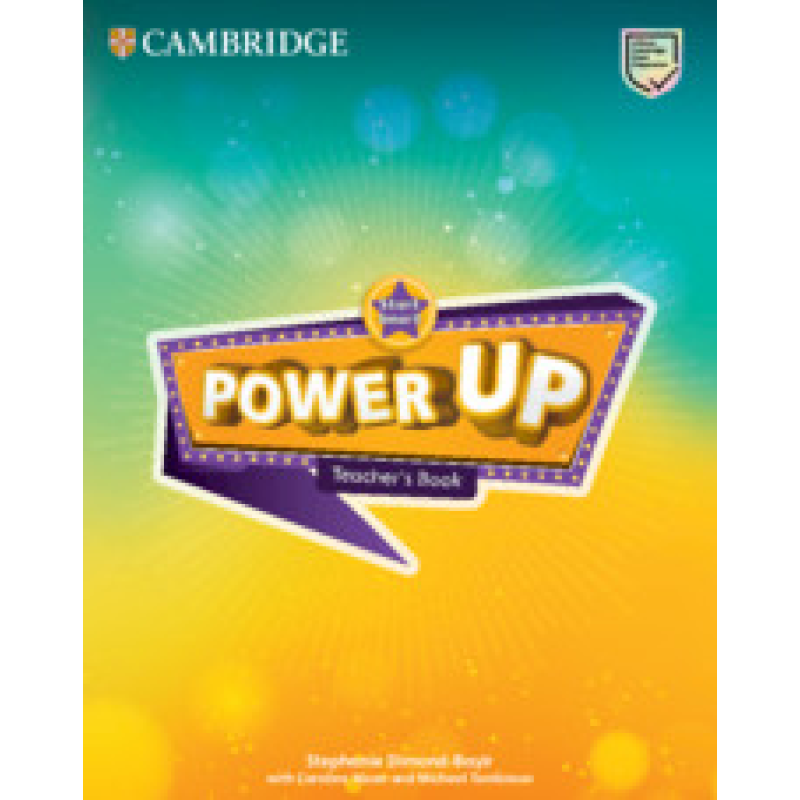 Power Up Start Smart Teacher's Book Power Up Start Smart Teacher's Book