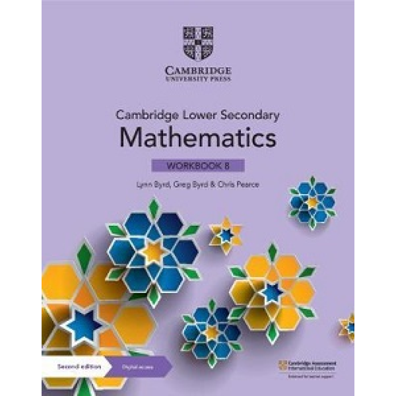 Cambridge Lower Secondary Mathematics 2nd Ed 8 Workbook with Digital Access (1 Year) Cambridge Lower Secondary Mathematics 2nd Ed 8 Workbook with Digital Access (1 Year)