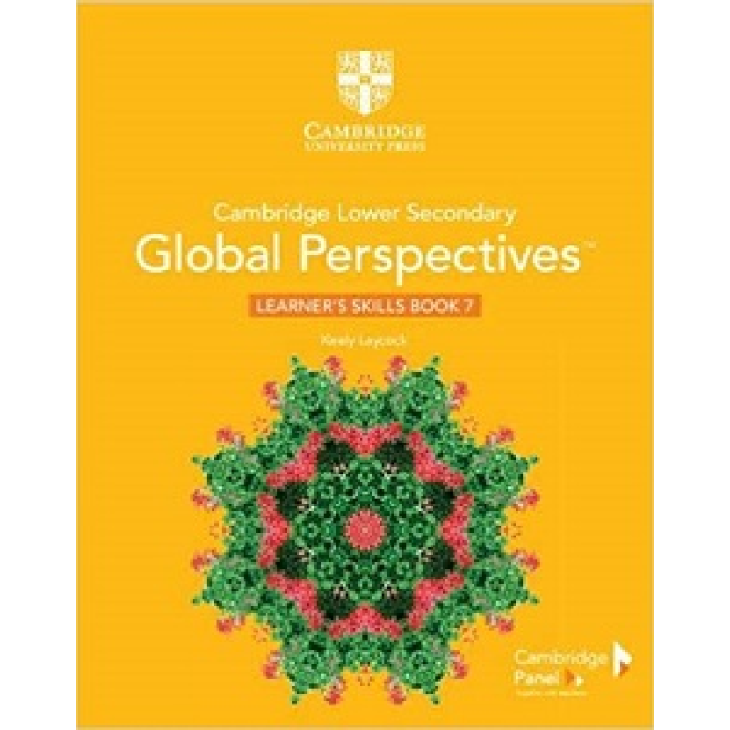 Cambridge Lower Secondary Global Perspectives Stage 7 Learner's Skills Book Cambridge Lower Secondary Global Perspectives Stage 7 Learner's Skills Book