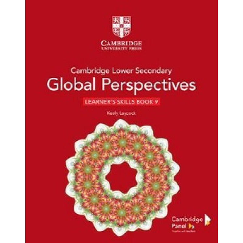 Cambridge Lower Secondary Global Perspectives Stage 9 Learner's Skills Book Cambridge Lower Secondary Global Perspectives Stage 9 Learner's Skills Book