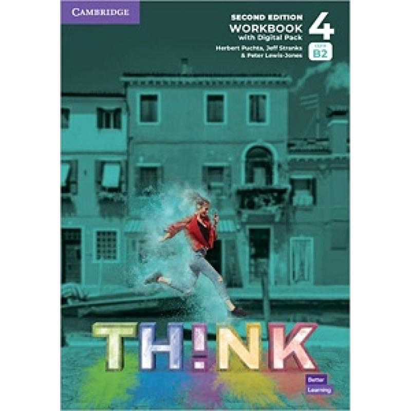 Think 2nd Ed 4 (B2) Workbook with Digital Pack British English Think 2nd Ed 4 (B2) Workbook with Digital Pack British English