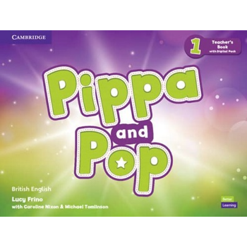 Pippa and Pop 1 Teacher's Book with Digital Pack British English Pippa and Pop 1 Teacher's Book with Digital Pack British English