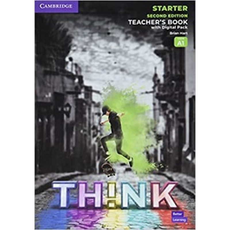 Think 2nd Ed Starter (А1) Teacher's Book with Digital Pack British English Think 2nd Ed Starter (А1) Teacher's Book with Digital Pack British English