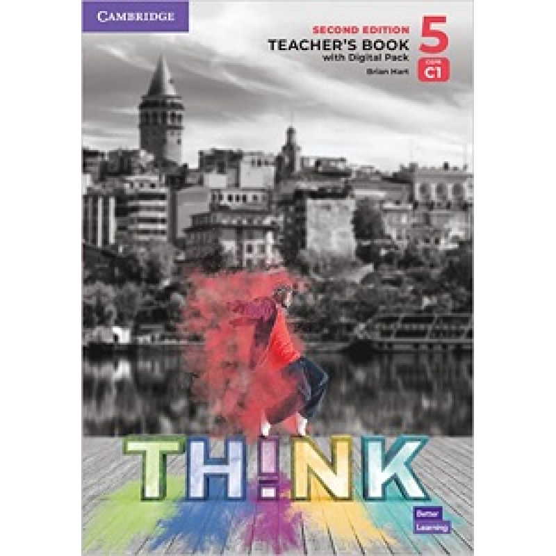 Think 2nd Ed 5 (C1) Teacher's Book with Digital Pack British English Think 2nd Ed 5 (C1) Teacher's Book with Digital Pack British English