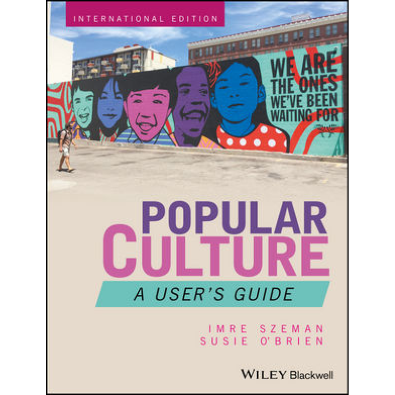 Popular Culture: A User's Guide Popular Culture: A User's Guide