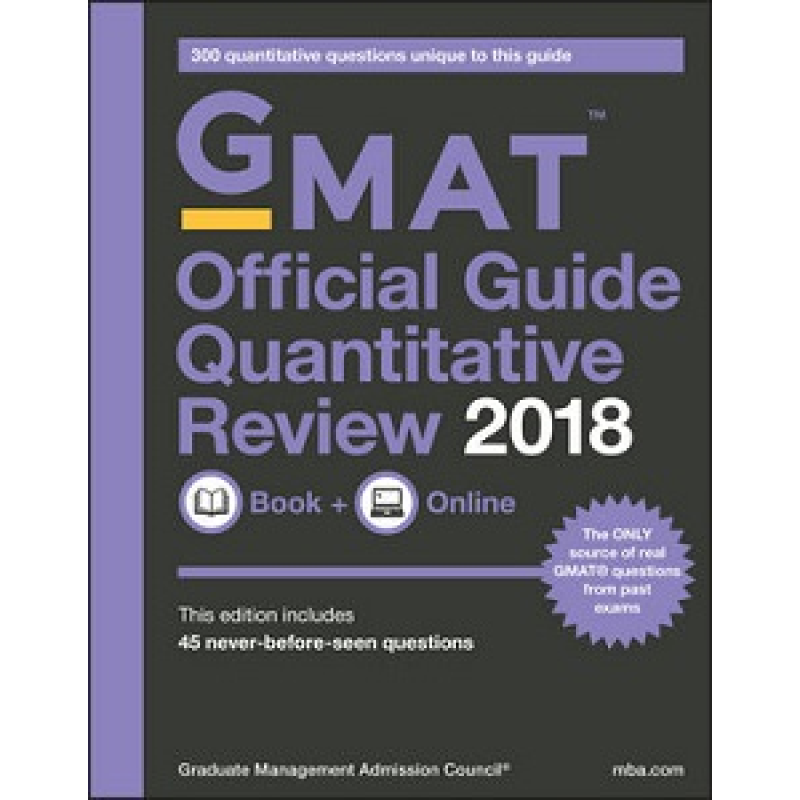 GMAT Official Guide 2018 Quantitative Review: Book + Online GMAT Official Guide 2018 Quantitative Review: Book + Online