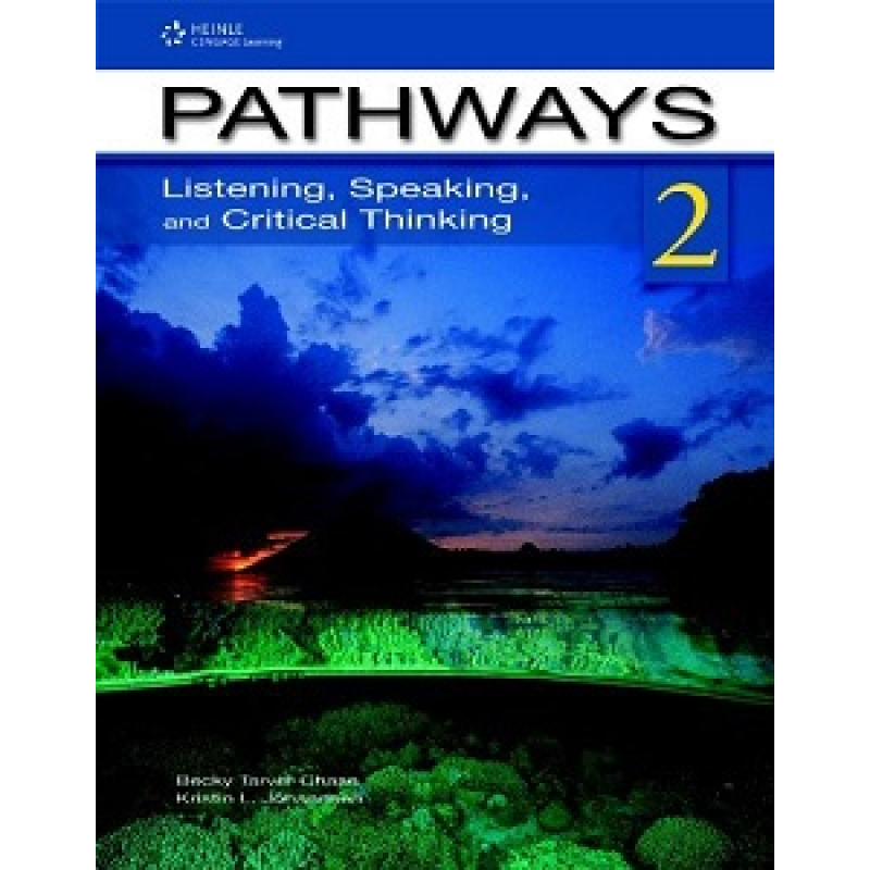 Pathways 2: Listening, Speaking, and Critical Thinking Text with Online WB access code Pathways 2: Listening, Speaking, and Critical Thinking Text with Online WB access code