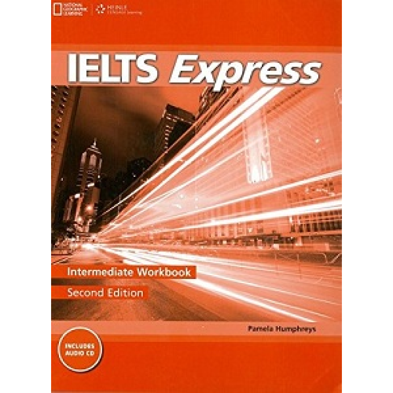 IELTS Express 2nd Edition Intermediate WB with Audio CD IELTS Express 2nd Edition Intermediate WB with Audio CD
