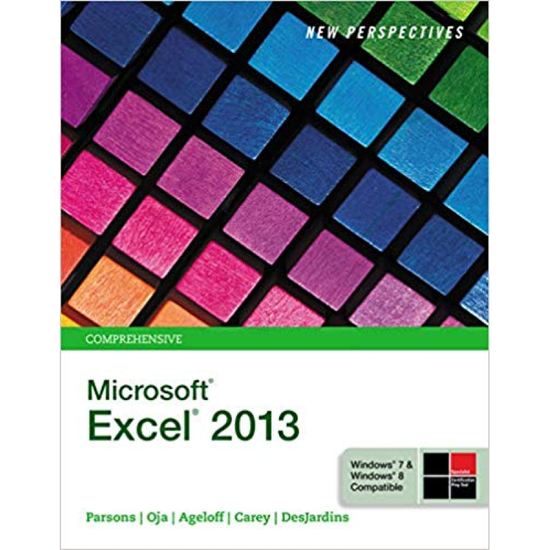 New Perspectives on Microsoft® Excel® 2013, Comprehensive New Perspectives on Microsoft® Excel® 2013, Comprehensive