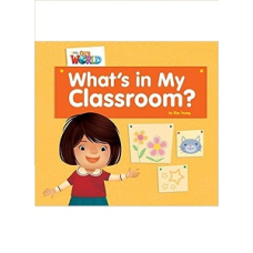 Our World Reader 1: What's In My Classroom?