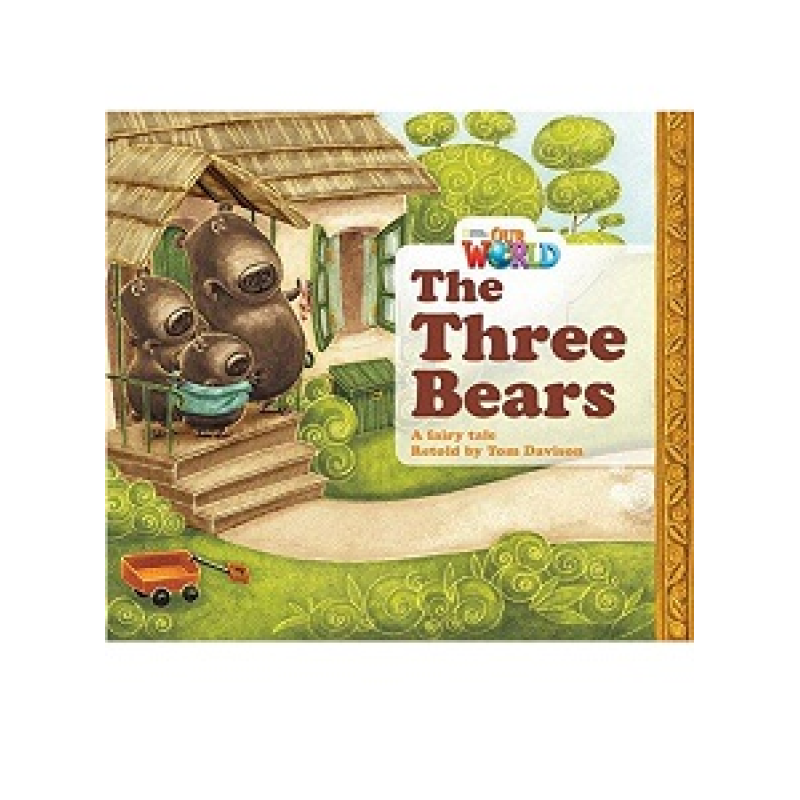 Our World Reader 1: Three Bears Our World Reader 1: Three Bears