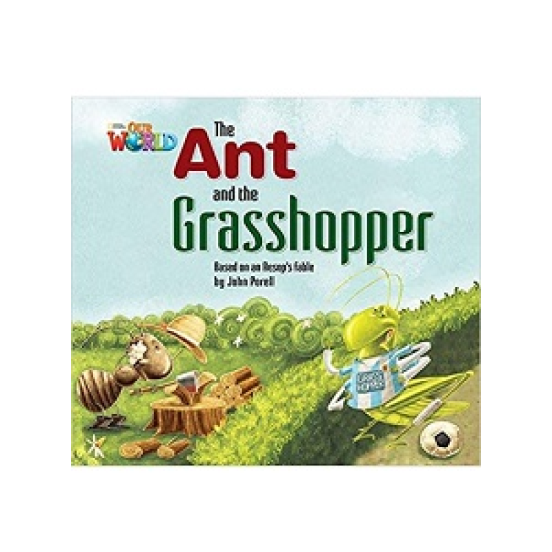 Our World Reader 2: Ant and the Grasshopper Our World Reader 2: Ant and the Grasshopper