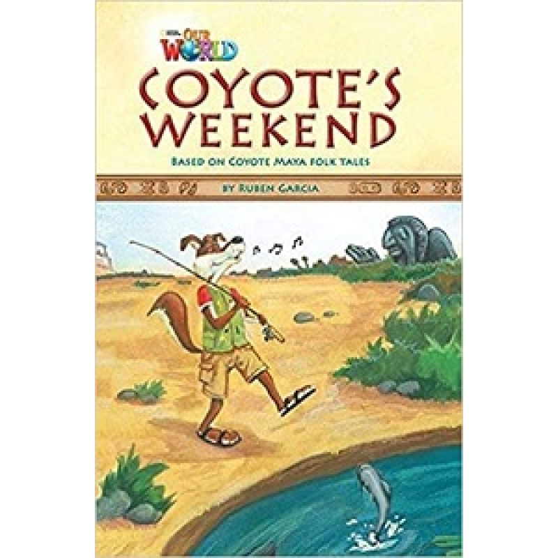 Our World Reader 3: Coyote's Weekend