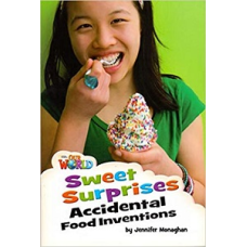 Our World Reader 4: Sweet Surprises: Accidental Food Inventions