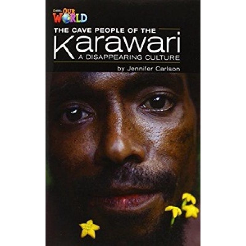 Our World Reader 5: Cave People of the Karawari Our World Reader 5: Cave People of the Karawari