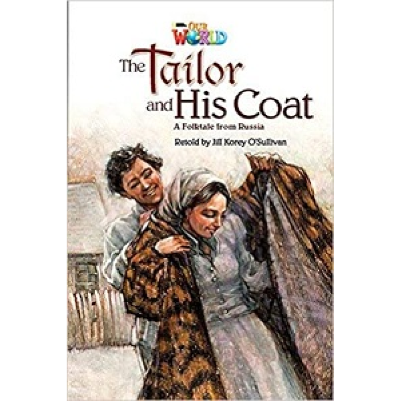 Our World Reader 5: Tailor And his Coat Our World Reader 5: Tailor And his Coat