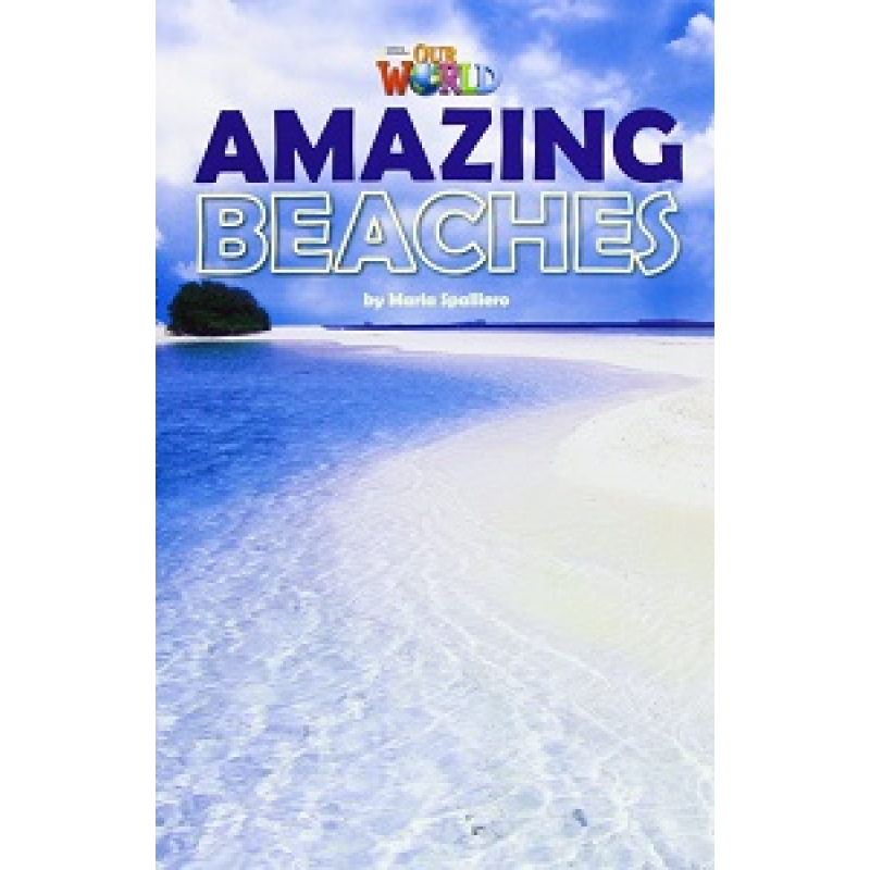 Our World Reader 5: Amazing Beaches Our World Reader 5: Amazing Beaches