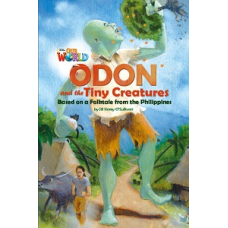 Our World Reader 6: Odon and the Tiny Creatures