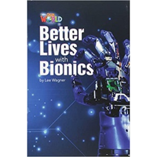 Our World Reader 6: Better Lives with Bionics