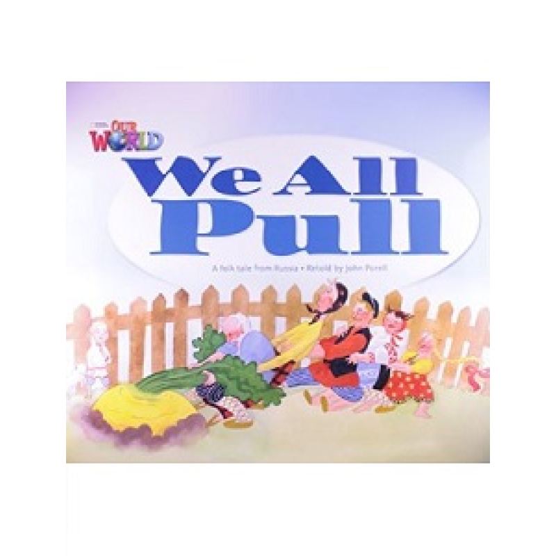 Our World Big Book 1: We All Pull Our World Big Book 1: We All Pull