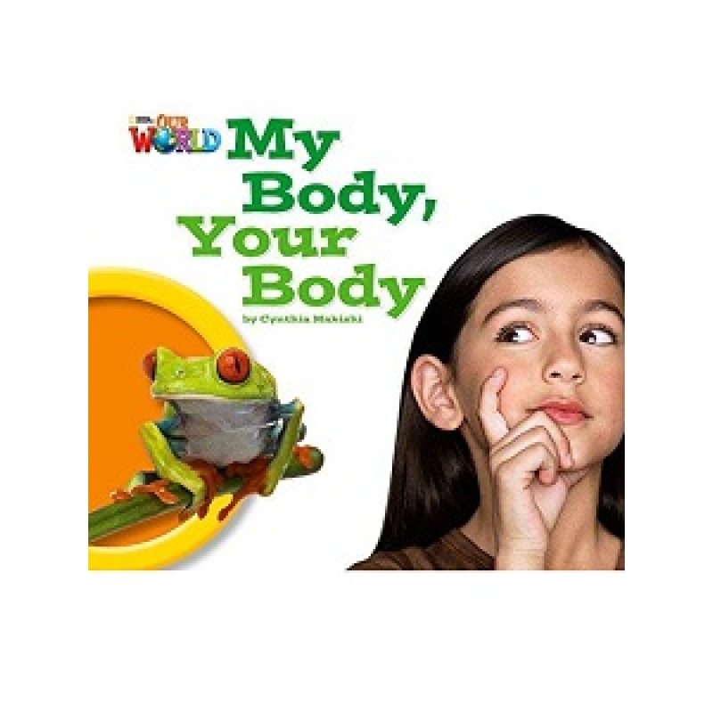 Our World Big Book 1: My Body Your Body Our World Big Book 1: My Body Your Body