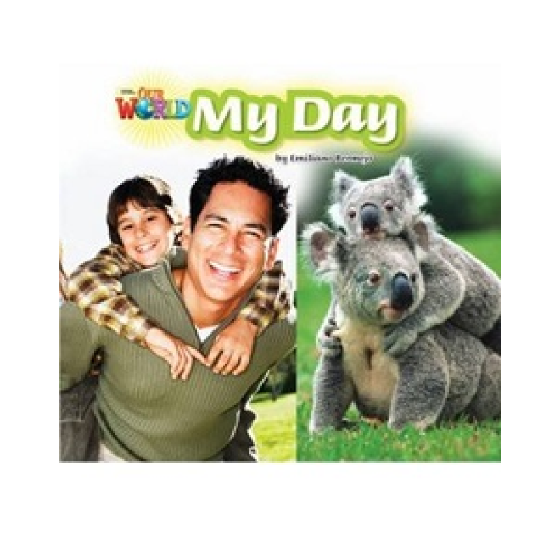 Our World Big Book 2: My Day Our World Big Book 2: My Day