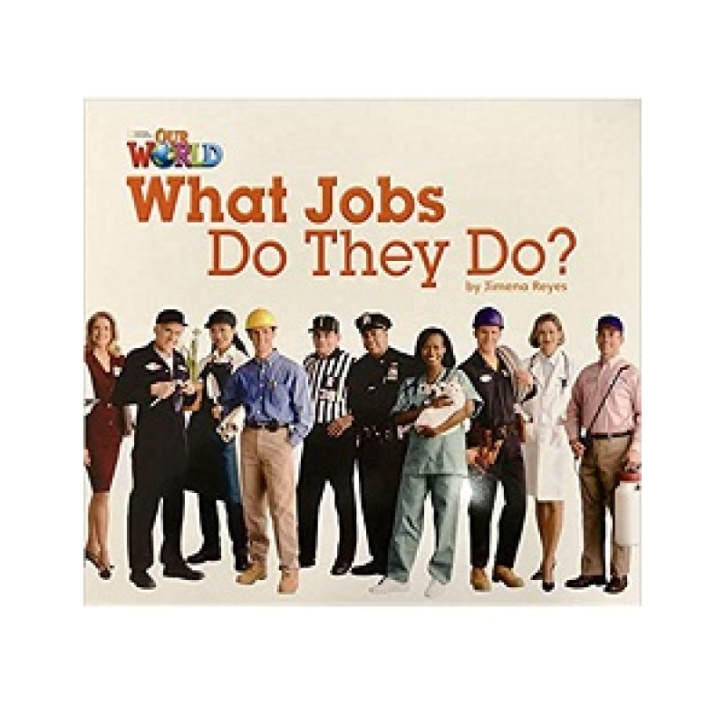 Our World Big Book 2: What Jobs Do They Do? Our World Big Book 2: What Jobs Do They Do?