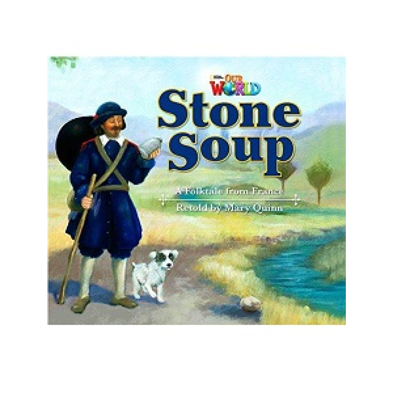 Our World Big Book 2: Stone Soup Our World Big Book 2: Stone Soup
