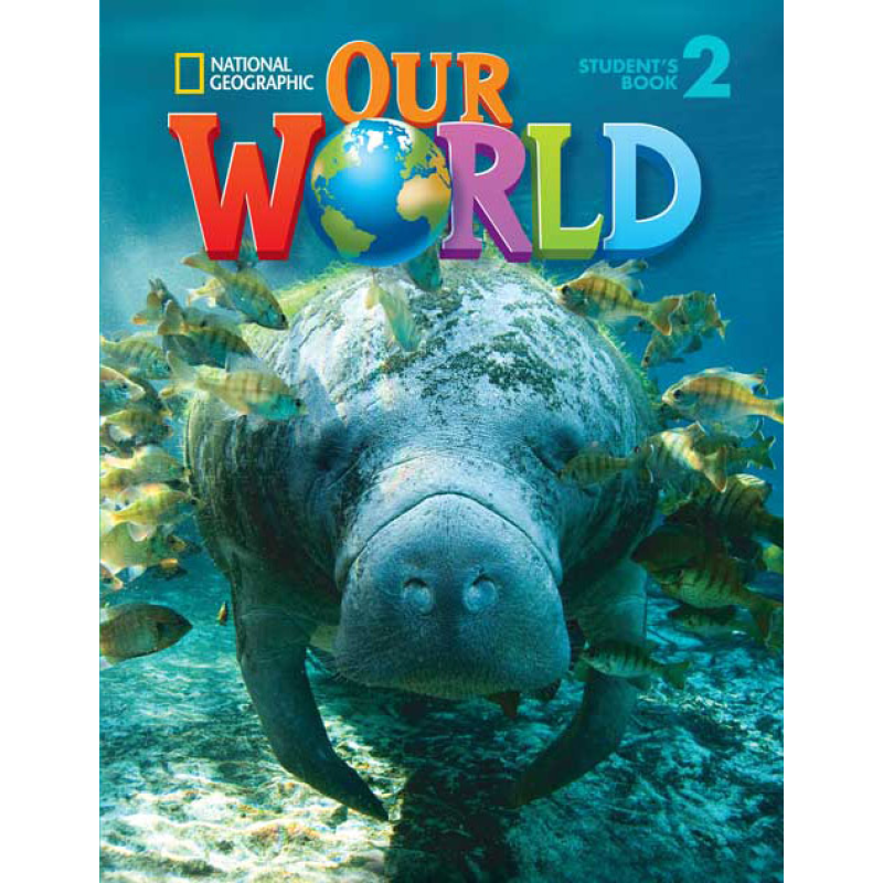Our World 2 Student's Book with CD-ROM Our World 2 Student's Book with CD-ROM