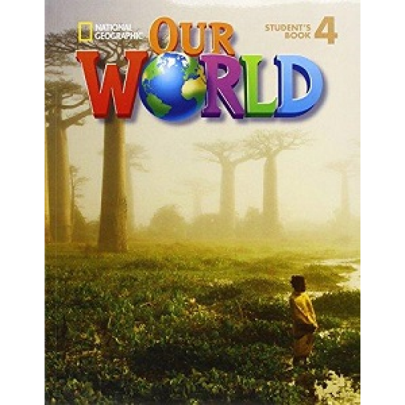 Our World 4 Student's Book with CD-ROM Our World 4 Student's Book with CD-ROM