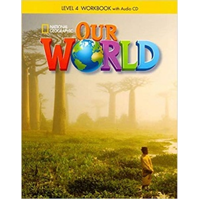 Our World 4 Workbook with Audio CD Our World 4 Workbook with Audio CD