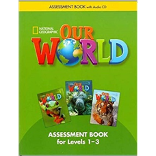 Our World  1-3 Assessment Book with Assessment Audio CD