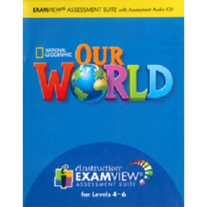 Our World 4-6 Examview CD-ROM Our World 4-6 Examview CD-ROM