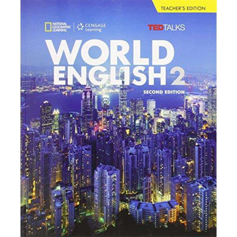 World English Second Edition 2 Teacher’s Edition World English Second Edition 2 Teacher’s Edition