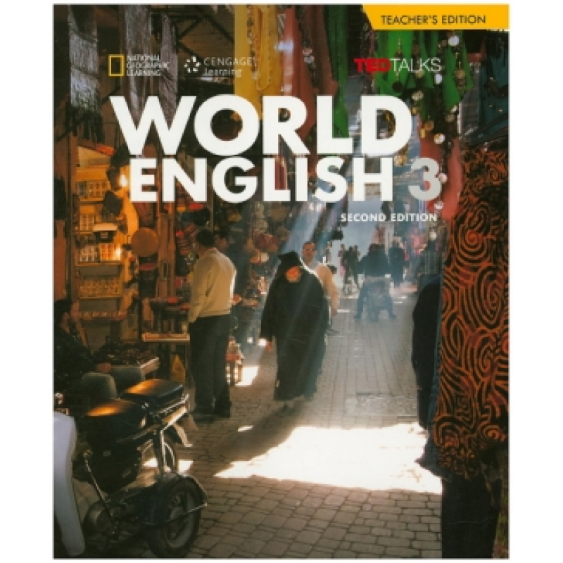 World English Second Edition 3 Teacher’s Edition World English Second Edition 3 Teacher’s Edition
