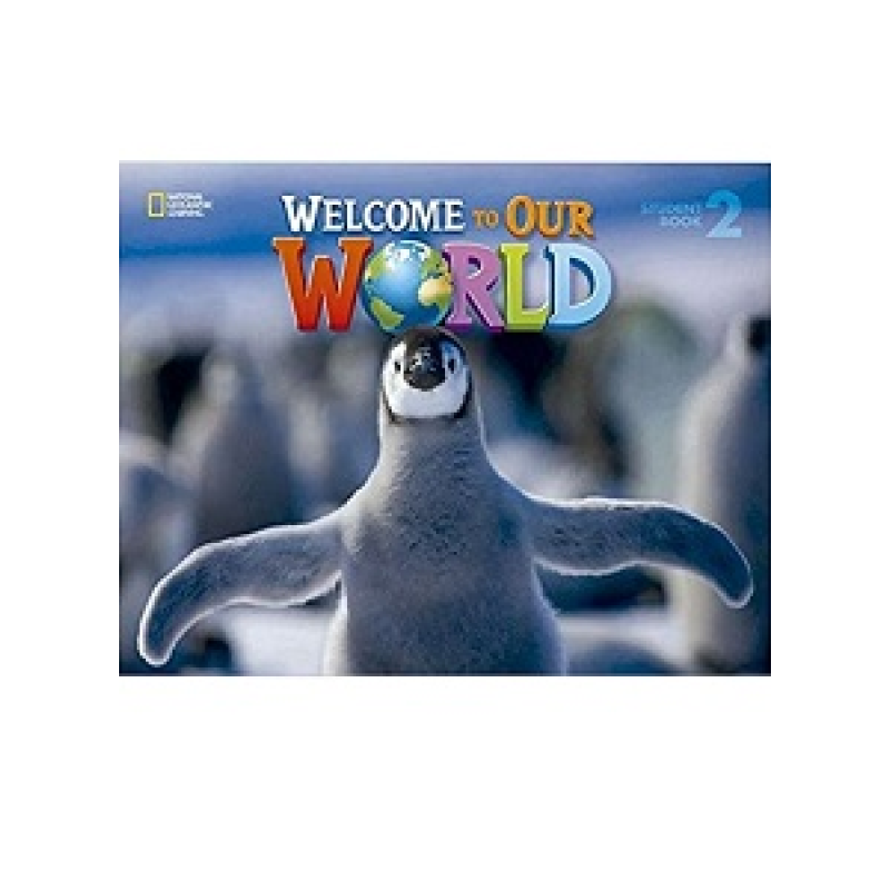Welcome to Our World 2 Big Book Welcome to Our World 2 Big Book