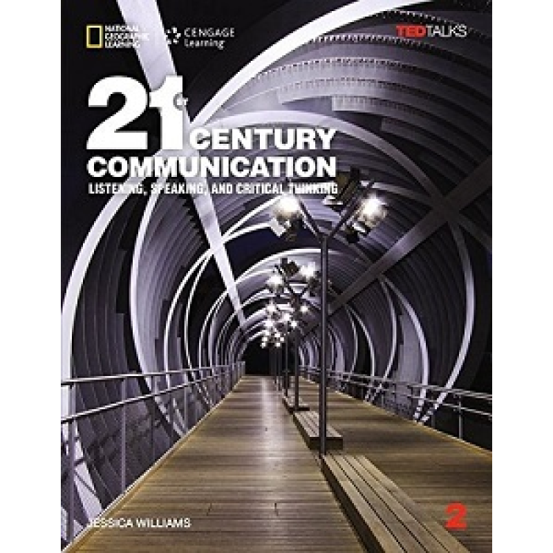TED Talks: 21st Century Communication 2 Listening, Speaking and Critical Thinking SB TED Talks: 21st Century Communication 2 Listening, Speaking and Critical Thinking SB