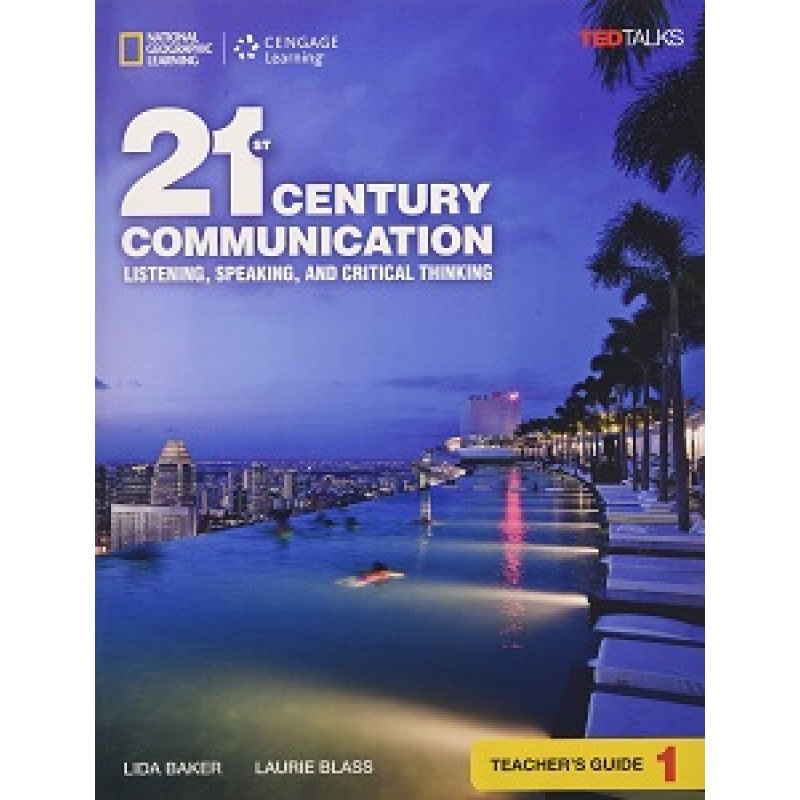 TED Talks: 21st Century Communication 1 Listening, Speaking and Critical Thinking TG TED Talks: 21st Century Communication 1 Listening, Speaking and Critical Thinking TG