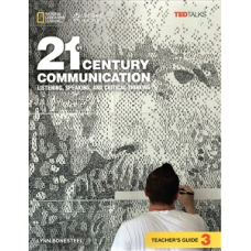 TED Talks: 21st Century Communication 3 Listening, Speaking and Critical Thinking TG