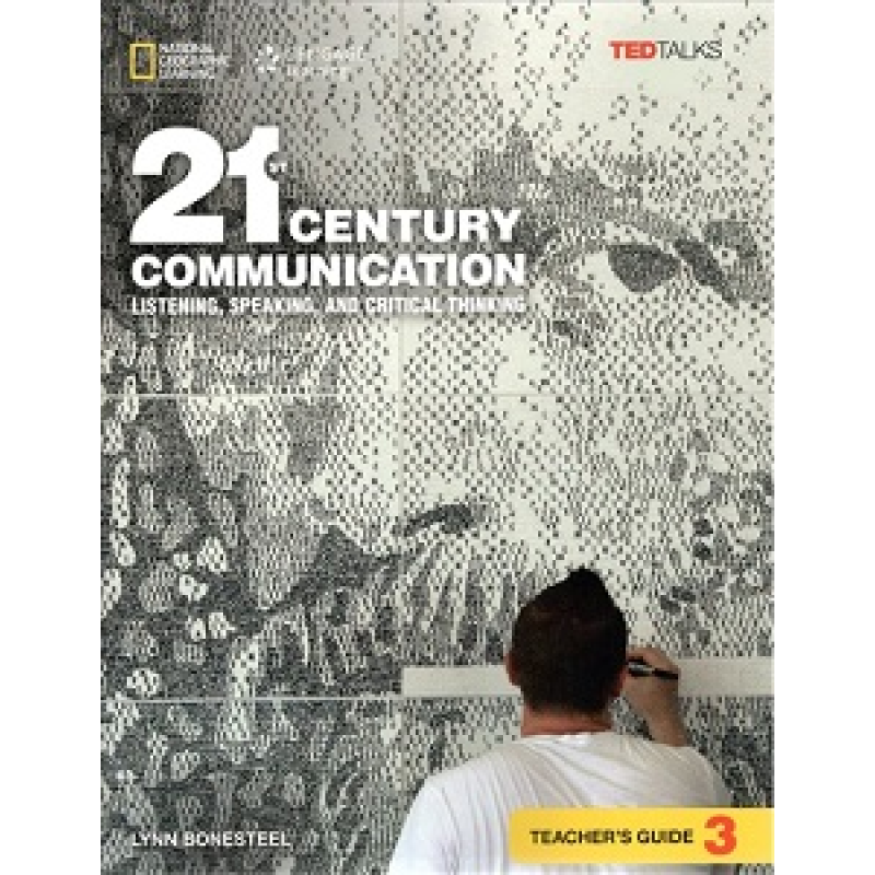 TED Talks: 21st Century Communication 3 Listening, Speaking and Critical Thinking TG TED Talks: 21st Century Communication 3 Listening, Speaking and Critical Thinking TG