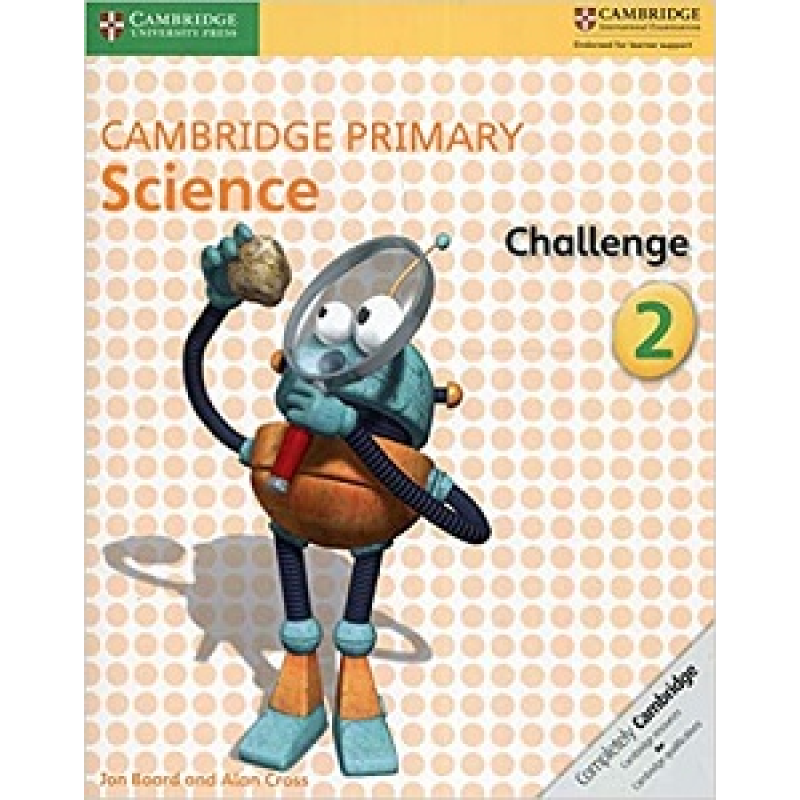 Cambridge Primary Science 2 Challenge Cambridge Primary Science 2 Challenge