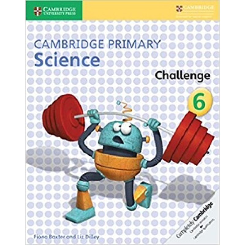 Cambridge Primary Science 6 Challenge Cambridge Primary Science 6 Challenge