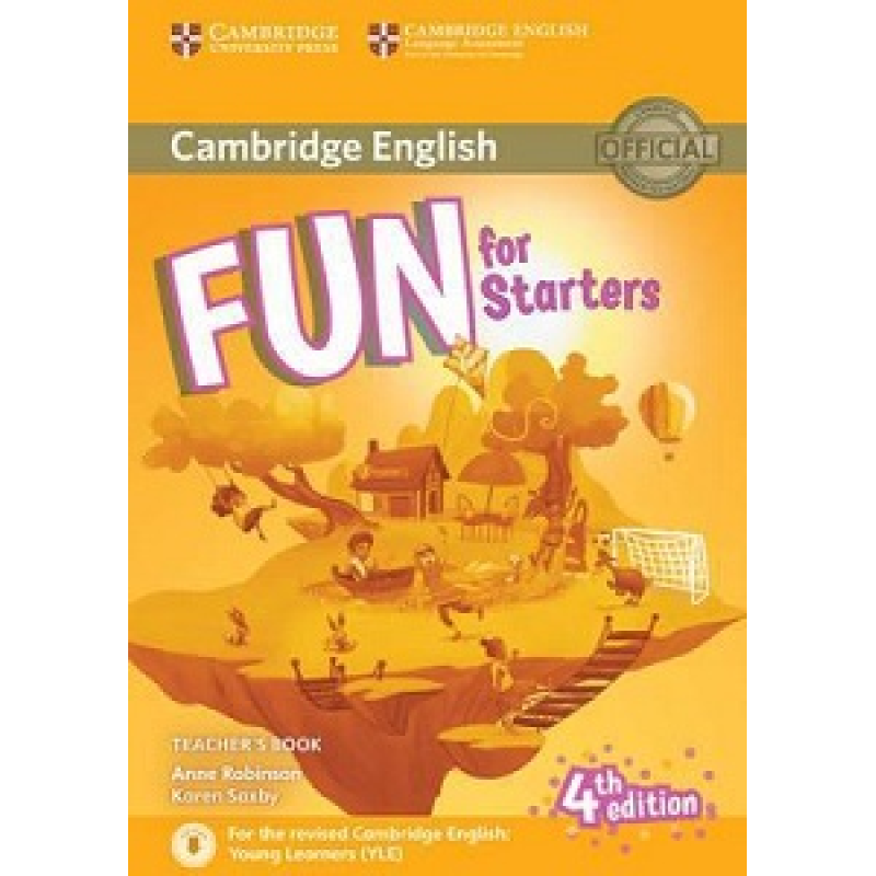 Fun for 4th Edition Starters Teacher’s Book with Downloadable Audio Fun for 4th Edition Starters Teacher’s Book with Downloadable Audio